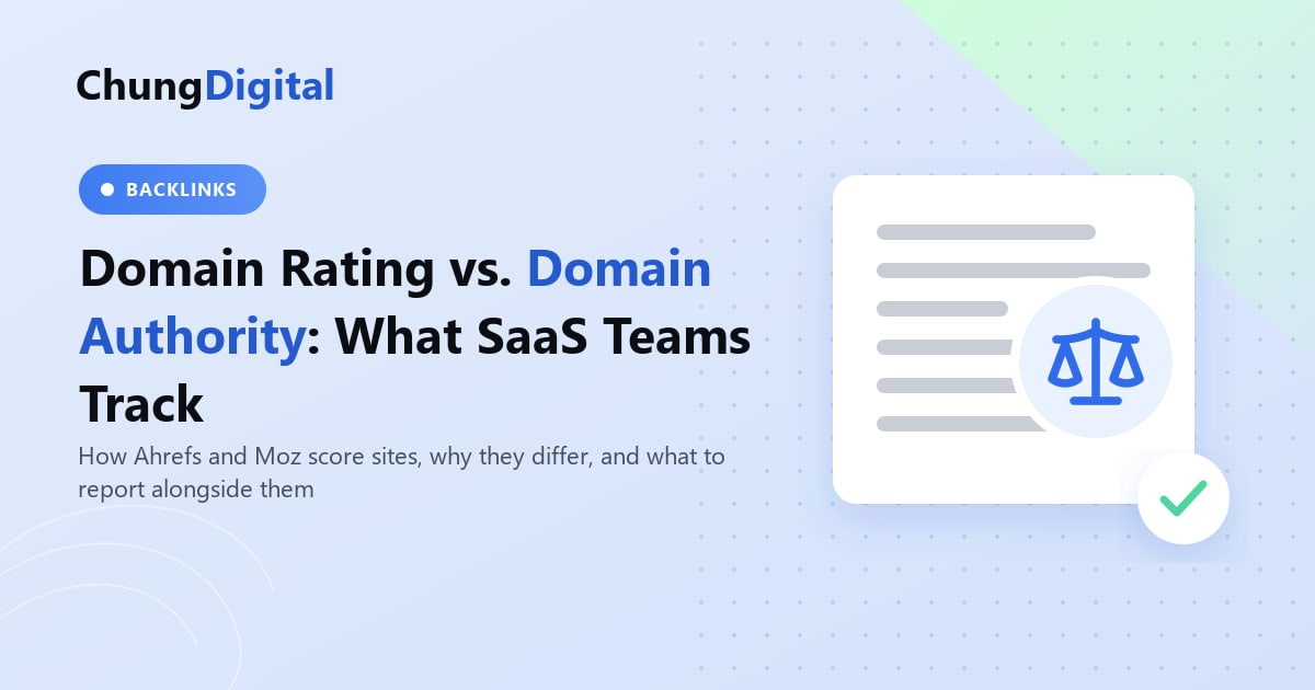 Two authority score gauges side by side, comparing Ahrefs Domain Rating and Moz Domain Authority for a SaaS website, Chung Digital blog